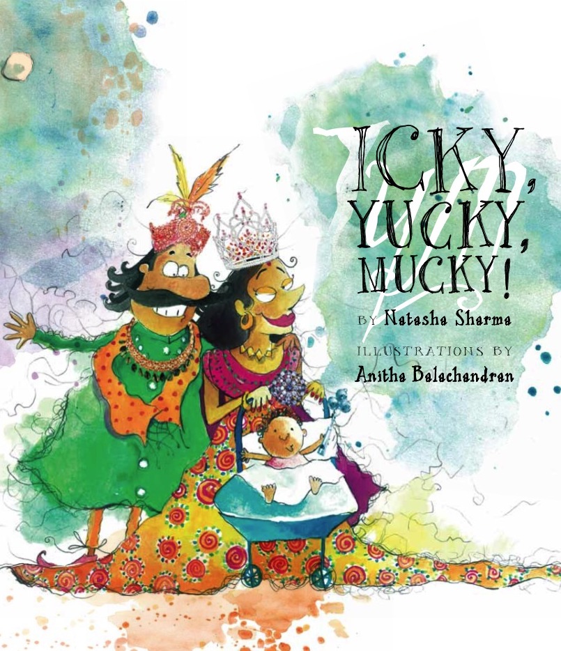 Icky Yucky Mucky Natasha Sharma picture book