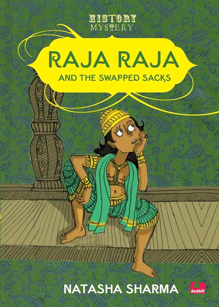 Raja Raja and the Swapped Sacks by Natasha Sharma, a History Mystery